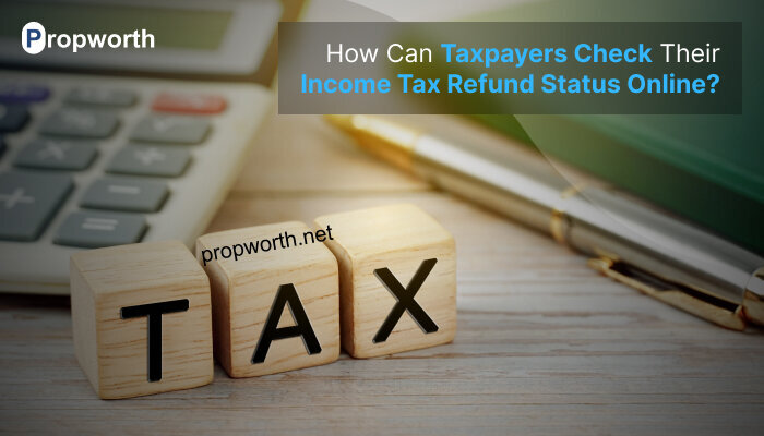 How Can Taxpayers Check Their Income Tax Refund Status Online?