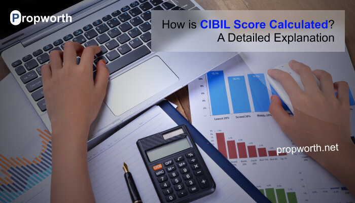 How is CIBIL Score Calculated? A Detailed Explanation